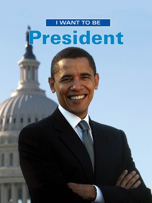 cover image of I Want to be President